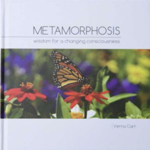 Metamorphosis: Wisdom for a changing consciousness